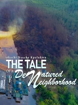 cover image of The Tale of a Denatured Neighborhood